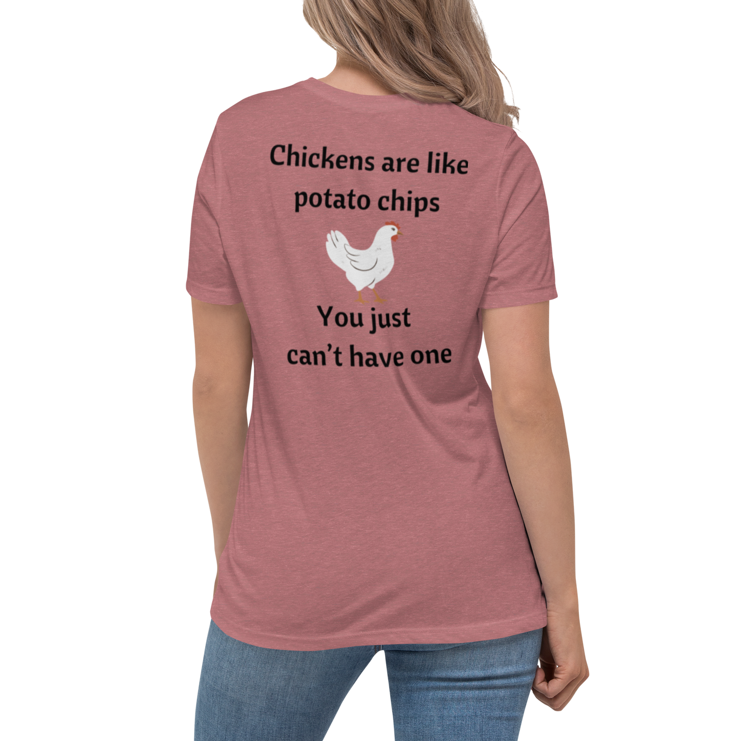 Chicken's Are Like Chips - Women's Bella + Canvas T-Shirt