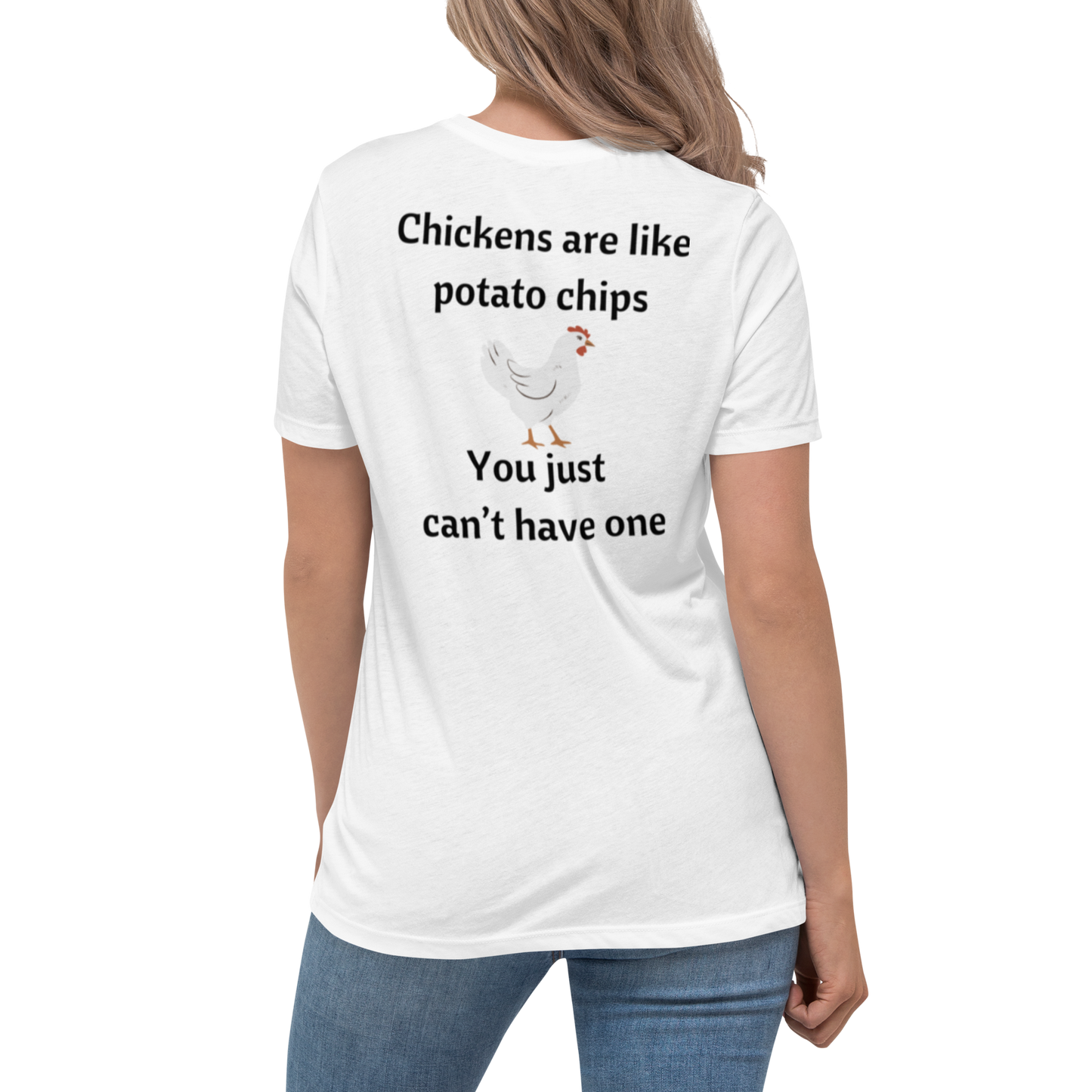 Chicken's Are Like Chips - Women's Bella + Canvas T-Shirt